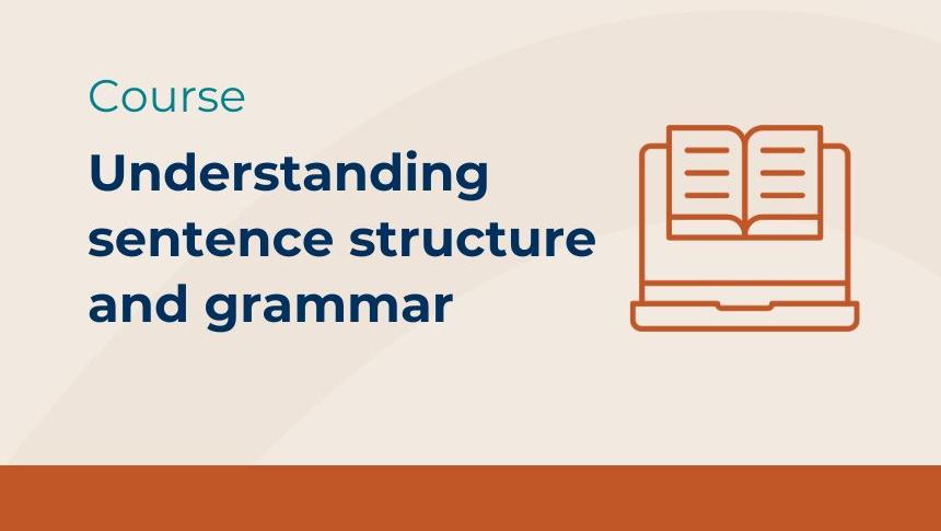 Thumbnail with title 'Understanding sentence structure and grammar' with an icon of a laptop and an orange colour bar